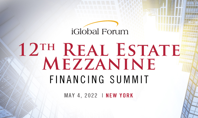 12th Real Estate Mezzanine Financing Summit organized by iGlobal Forum