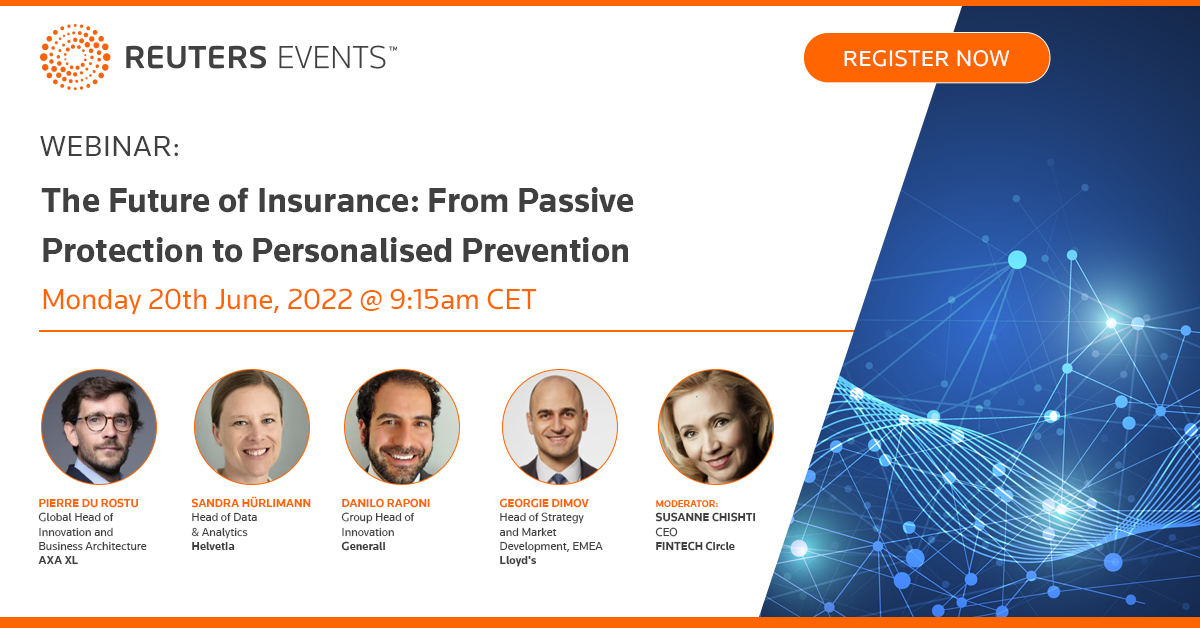 The Future of Insurance: From Passive Protection to Personalised Prevention  organized by Reuters Events