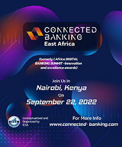 4th Edition Connected Banking East Africa- Formerly Africa Digital Banking Summit organized by International Center for Strategic Alliance