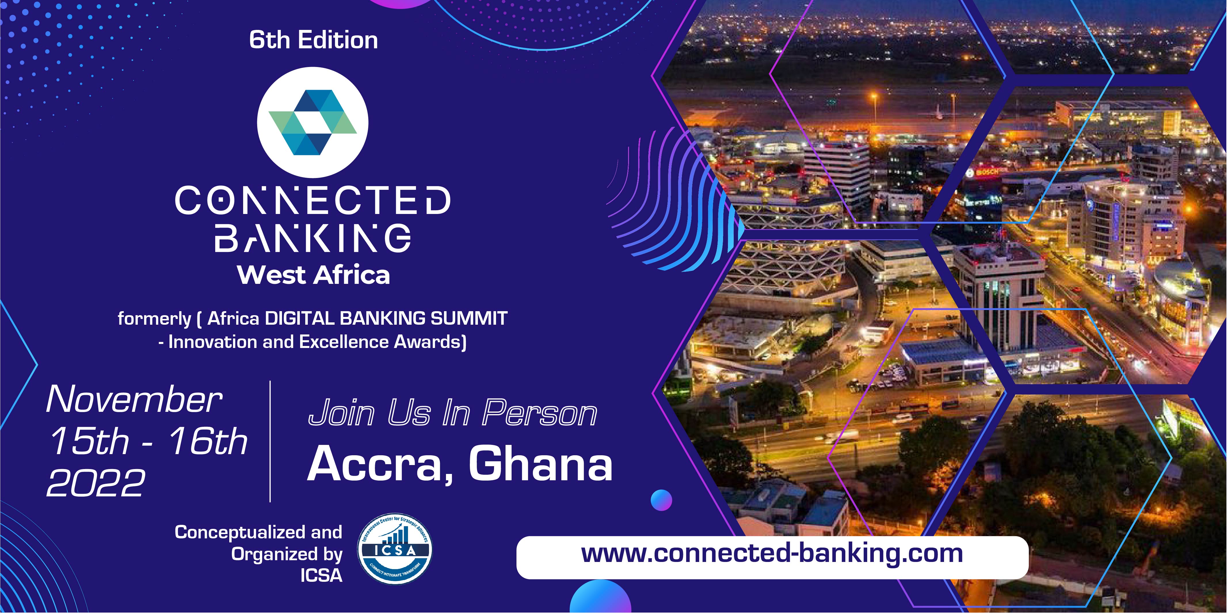 6th Edition Connected Banking West Africa- Formerly Africa Digital Banking Summit -Innovation and Excellence Awards organized by International Center for Strategic Alliance