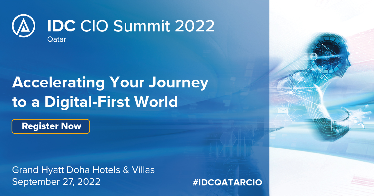 IDC Qatar CIO Summit 2022 organized by IDC MEA