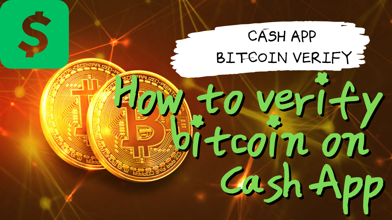 how to verify bitcoin on cash app